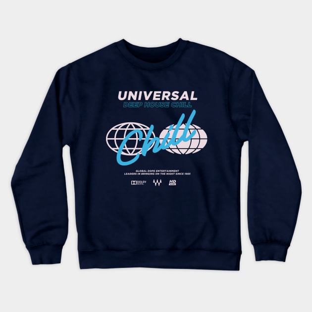 UNIVERSAL DEEP HOUSE CHILL Crewneck Sweatshirt by azified